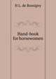 Hand-book for horsewomen, H L. de Bussigny 