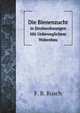 Die Bienenzucht. in Strohwohnungen Mit Unbeweglichem Wabenbau, F. B. Busch 