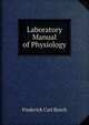 Laboratory Manual of Physiology, Frederick Carl Busch 