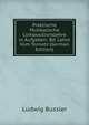 Praktische Musikalische Compositionslehre in Aufgaben: Bd. Lehre Vom Tonsatz (German Edition), Ludwig Bussler 
