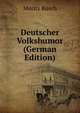Deutscher Volkshumor (German Edition), Moritz Busch 