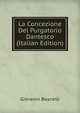 La Concezione Del Purgatorio Dantesco (Italian Edition), Giovanni Busnelli 