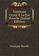 Tommaso Grossi E Le Sue Novelle (Italian Edition), Giuseppe Busolli 