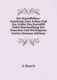 Der Kartoffelbau: Anleitung Zum Anbau Und Zur Cultur Des Kartoffel Nebst Beschreibung Der Neuesten Und Wichtigsten Sorten (German Edition), A Busch 