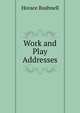 Work and Play Addresses., Horace Bushnell 