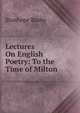 Lectures On English Poetry: To the Time of Milton, Stanhope Busby 