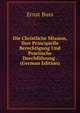 Die Christliche Mission, Ihre Principielle Berechtigung Und Practische Durchfuhrung . (German Edition), Ernst Buss 