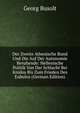 Der Zweite Athenische Bund Und Die Auf Der Autonomie Beruhende: Hellenische Politik Von Der Schlacht Bei Knidos Bis Zum Frieden Des Eubulos (German Edition), Georg Busolt 