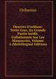 Oeuvres D'oribase: Texte Grec, En Grande Partie In?dit, Collationn?e Sur Les Manuscrits, Volume 4 (Multilingual Edition), Oribasius 