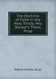 The Doctrine of Faith in the Holy Trinity. Mrs Denyer's Theol. Prize, Robert Wheler Bush 