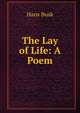 The Lay of Life: A Poem, Hans Busk 