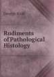 Rudiments of Pathological Histology, George Busk 