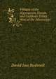Villages of the Algonquian, Siouan, and Caddoan Tribes West of the Mississippi, David Ives Bushnell 