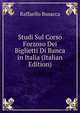 Studi Sul Corso Forzoso Dei Biglietti Di Banca in Italia (Italian Edition), Raffaello Busacca 