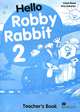 Hello Robby Rabbit 2 Teacher's Guide, Carol Read, Ana Soberon 