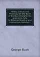Notes, Critical and Practical, On the Book of Exodus: Designed As a General Help to Biblecal Reading and Instruction, Volume 1, Bush, George 