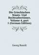 Die Griechischen Staats- Und Rechtsaltert?mer, Volume 4, part 1 (German Edition), Georg Busolt 