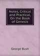 Notes, Critical and Practical, On the Book of Genesis, Bush, George 