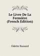 Le Livre De La Fermiere (French Edition), Odette Bussard 