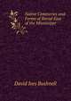 Native Cemeteries and Forms of Burial East of the Mississippi, David Ives Bushnell 
