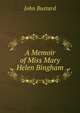 A Memoir of Miss Mary Helen Bingham, John Bustard 