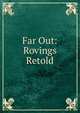 Far Out: Rovings Retold, 