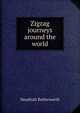 Zigzag journeys around the world, Hezekiah Butterworth 