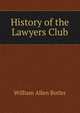 History of the Lawyers Club, William Allen Butler 