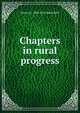 Chapters in rural progress, Kenyon L. 1868-1935 Butterfield 