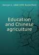 Education and Chinese agriculture, Kenyon L. 1868-1935 Butterfield 