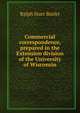 Commercial correspondence, prepared in the Extension division of the University of Wisconsin, Ralph Starr Butler 