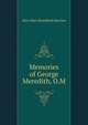 Memories of George Meredith, O.M, Alice Mary Brandreth Butcher 