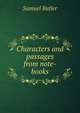 Characters and passages from note-books, Butler Samuel 