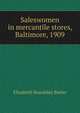 Saleswomen in mercantile stores, Baltimore, 1909, Elizabeth Beardsley Butler 