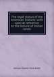 The legal status of the American Indians: with special reference to the tenure of Indian lands, George Charles Felix Butte 