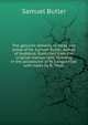 The genuine remains in verse and prose of Mr. Samuel Butler, author of Hudibras. Published from the original manuscripts, formerly in the possession of W. Longueville; with notes by R. Thyer, Butler Samuel 