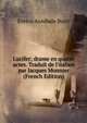 Lucifer; drame en quatre actes. Traduit de l'italien par Jacques Monnier (French Edition), Enrico Annibale Butti 