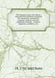 The business man's law library and practical assistant: designed for merchants, mechanics, notaries, justices, lawyers, landlords, tenants, . carriers, engineers, artificers, etc. ., I R. 1795-1882 Butts 