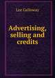 Advertising, selling and credits, Lee Galloway 