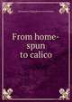 From home-spun to calico, B[enjamin] C[lapp] [from old cat Butler 