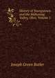History of Youngstown and the Mahoning Valley, Ohio, Volume 1, Joseph Green Butler 