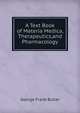 A Text Book of Materia Medica, Therapeutics,and Pharmacology, George Frank Butler 