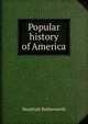 Popular history of America, Hezekiah Butterworth 