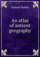 An atlas of antient geography, Butler Samuel 