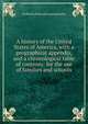 A history of the United States of America, with a geographical appendix, and a chronological table of contents: for the use of families and schools, Frederick [from old catalog] Butler 