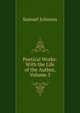 Poetical Works: With the Life of the Author, Volume 3, Johnson Samuel 