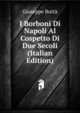 I Borboni Di Napoli Al Cospetto Di Due Secoli (Italian Edition), Giuseppe Butta 