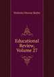 Educational Review, Volume 27, Nicholas Murray Butler 