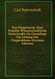 Das Flugprincip: Eine Popular-Wissenschaftliche Naturstudie Als Grundlage Zur Losung Des Flugproblems (German Edition), Carl Buttenstedt 