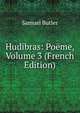 Hudibras: Poeme, Volume 3 (French Edition), Butler Samuel 
